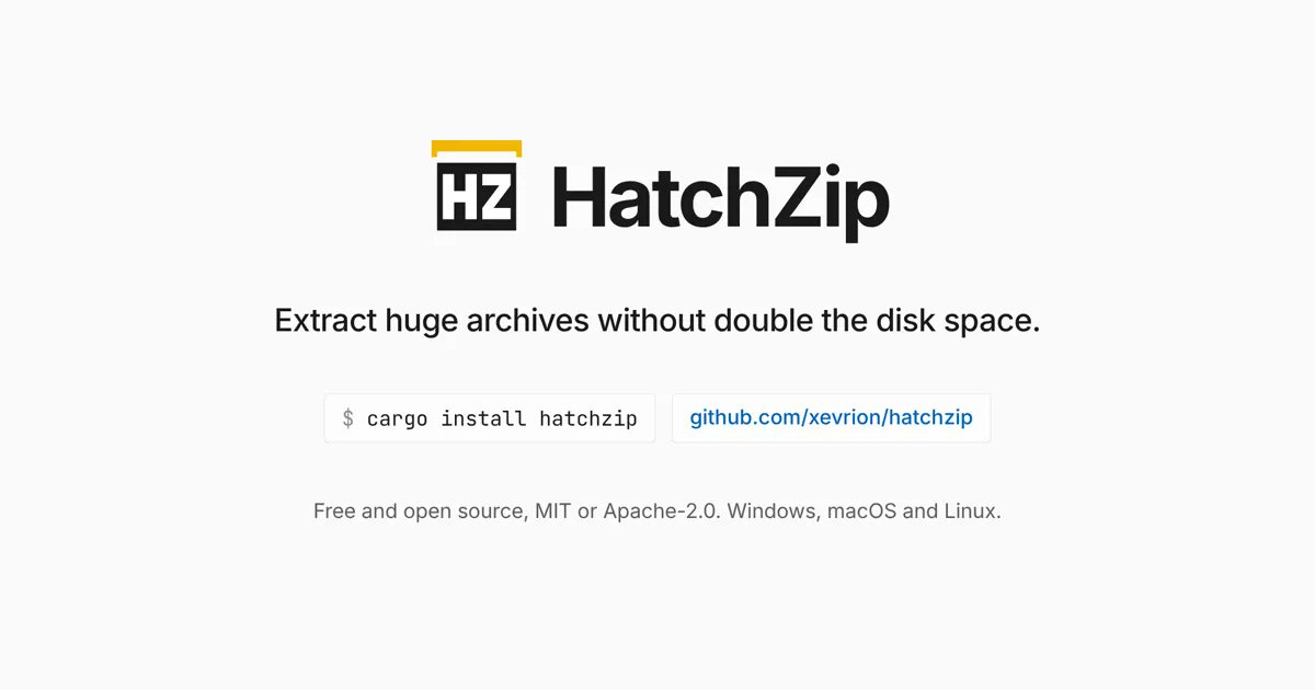 Frontier_Now_26's tweet photo. An archive unpacking to 200GB needs 380GB free — unless the extractor deletes the archive as it goes. HatchZip extracts in place: ZIP, 7z, RAR, tar, split volumes; crash-safe, verify-first, Rust. unzip died at file 6/21 in their test; HatchZip finished.

https://t.co/lbYEqxGDBb https://t.co/HNiSKazZfU