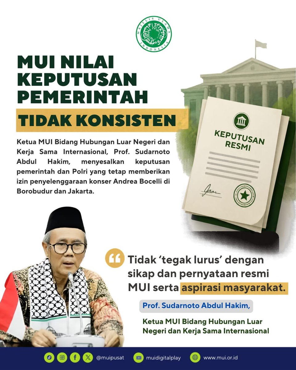 muipusat's tweet photo. MUI Sesalkan Konser Andrea Bocelli di Indonesia Tetap Digelar

Majelis Ulama Indonesia (MUI) menyesalkan keputusan pemerintah dan Polri yang tetap memberikan izin penyelenggaraan konser Andrea Bocelli di Magelang dan Jakarta.

Ketua MUI Bidang Hubungan Luar Negeri dan Kerja Sama Internasional, Prof. Sudarnoto Abdul Hakim, menilai keputusan tersebut tidak konsisten dengan komitmen yang sebelumnya disampaikan pemerintah terkait sikap MUI atas penyelenggaraan konser tersebut.

Keberatan MUI, menurut Prof. Sudarnoto, didasarkan pada pertimbangan kemanusiaan dan penolakan terhadap penjajahan, khususnya terkait penderitaan rakyat Palestina. Ia juga berharap pemerintah meninjau kembali izin konser serta meminta Andrea Bocelli dan tim manajemennya menunjukkan iktikad baik secara terbuka.

-------
Sumber: https://t.co/6MmL9Vo04Q

#MUIPusat #MUIDigital #Palestina #Kemanusiaan