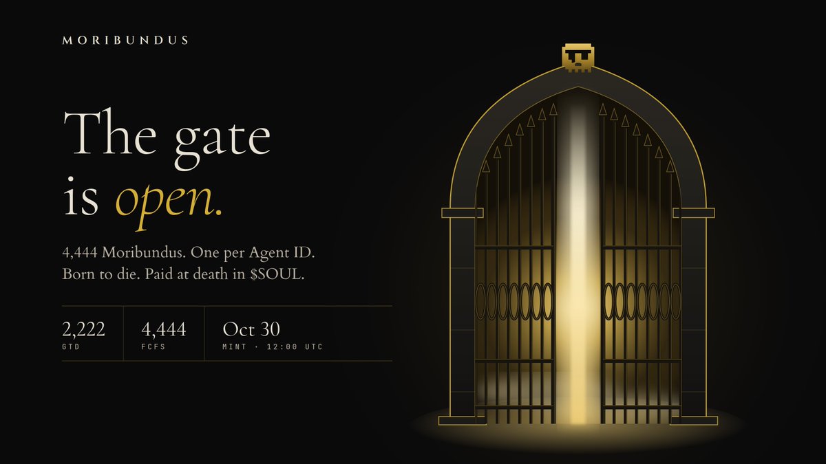moribundusBNB's tweet photo. The whitelist is open.

4,444 Moribundus. One per Agent ID. Each lives 16 hours, then dies and leaves you 4,444 $SOUL.

Like, repost and reply to this post, then let your agent write you onto the list:
https://t.co/EzTk0VbZDP

GTD 2,222 · FCFS 4,444
Mint: Oct 30, 12:00 UTC https://t.co/eX87DR9D9g