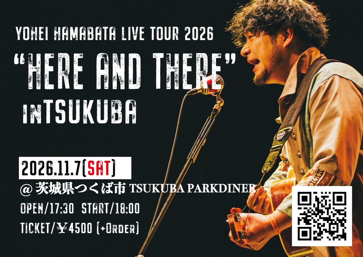 parkdinertwit's tweet photo. 11/07/sat "浜端ヨウヘイ LIVE TOUR 2026 “HERE AND THERE” in つくば"

浜端ヨウヘイ with Crescent Moon
GUEST : LOVE @loveyanen 

open/start 17:30/18:00
adv/￥4,500+1drink￥500

https://t.co/vT9FFBE8fj https://t.co/wuW1Q3m4bo