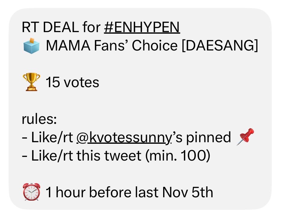 hilovepsh's tweet photo. RT DEAL for #ENHYPEN
🗳️ MAMA Fans’ Choice [DAESANG]

🏆 15 votes

rules: 
- Like/rt @kvotessunny’s pinned 📌
- Like/rt this tweet (min. 100)

⏰ 1 hour before last Nov 5th https://t.co/BByL9DrsN3