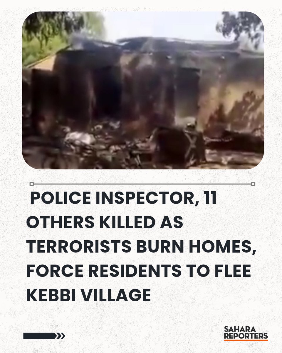 SaharaReporters's tweet photo. BREAKING: Police Inspector, 11 Others Killed As Terrorists Burn Homes, Force Residents To Flee Kebbi Village | Sahara Reporters https://t.co/AhMK363vKJ https://t.co/7Wt7putBFJ