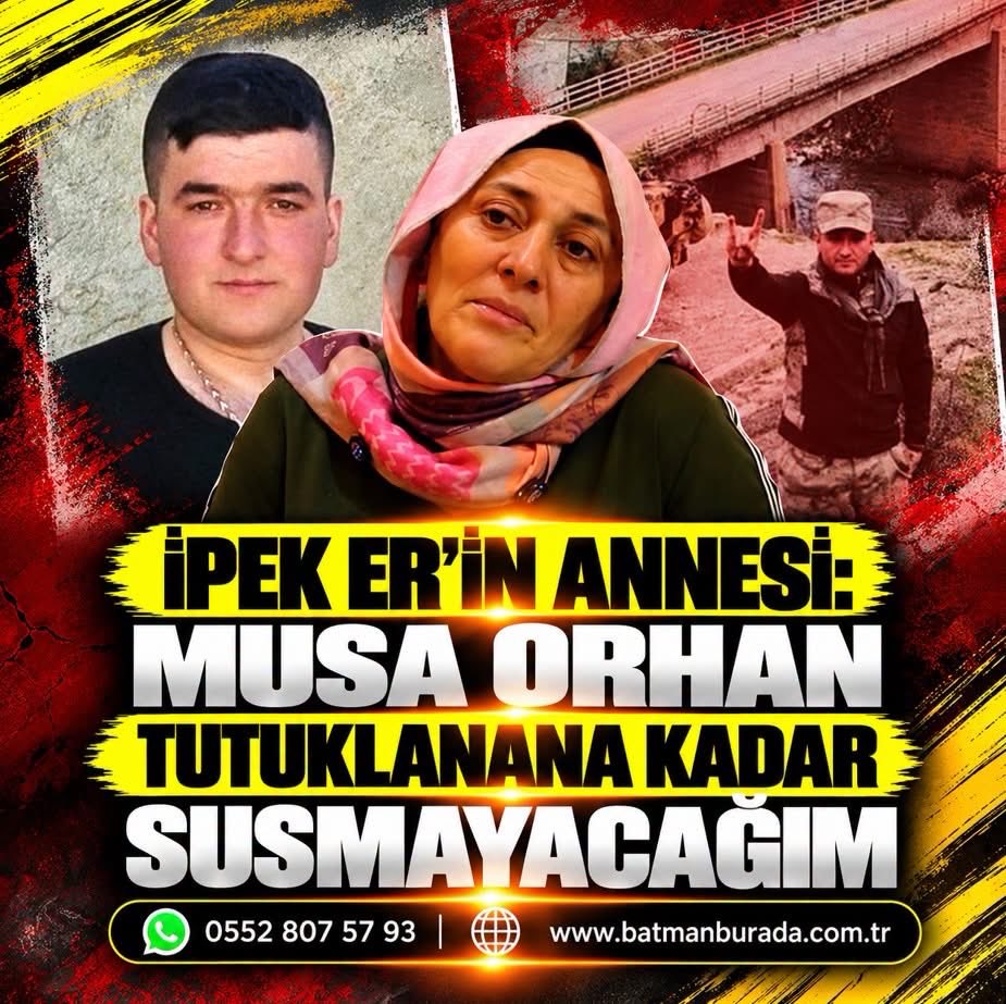 Albayim0001's tweet photo. Kurt işareti yapıyor !!

İPEK ER’İN ANNESİNDEN BERAAT KARARINA TEPKİ

Batman’da İpek Er’in ölümüne ilişkin davada Musa Orhan’ın “intihara yönlendirme” suçundan beraat etmesine annesi Hikmet Kılınç tepki gösterdi.

Kılınç, dönemin İçişleri Bakanı Süleyman Soylu’nun kendisine, “Kızının hakkını yerde bırakmayacağım” dediğini öne sürerek, “Devlete güvendim ama kızımın hakkı yerde bırakıldı. Musa Orhan tutuklanana kadar susmayacağım” ifadelerini kullandı.

Musa Orhan, daha önce İpek Er’e yönelik “nitelikli cinsel saldırı” suçundan 10 yıl hapis cezasına çarptırılmıştı.