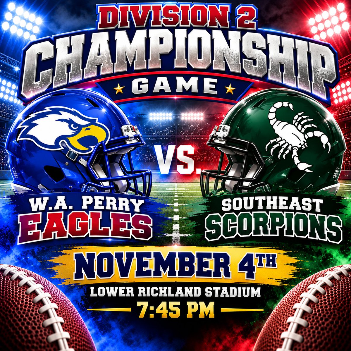 WAPerryMS's tweet photo. 🏈🏆 CHAMPIONSHIP BOUND! LET’S GO, EAGLES! 🦅💙❤️The stage is set, and our W.A. Perry Eagles are ready to battle for the DIVISION 2 CHAMPIONSHIP! 
🦅 W.A. Perry Eagles vs. Southeast Scorpions 🦂
📅 Wednesday, November 4, 2026
📍 Lower Richland Stadium
⏰ 7:45 PM
Eagle Nation, we need you in the stands, LOUD and PROUD! Let's pack the stadium, bring the energy, and cheer our Eagles on to VICTORY! 🏆 #RiseTogetherSoarForever