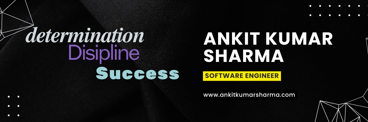 Ankit Kumar Sharma 🇮🇳's banner