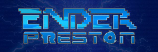 EnderPreston Profile Banner