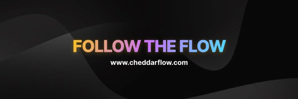 CheddarFlow Profile Banner