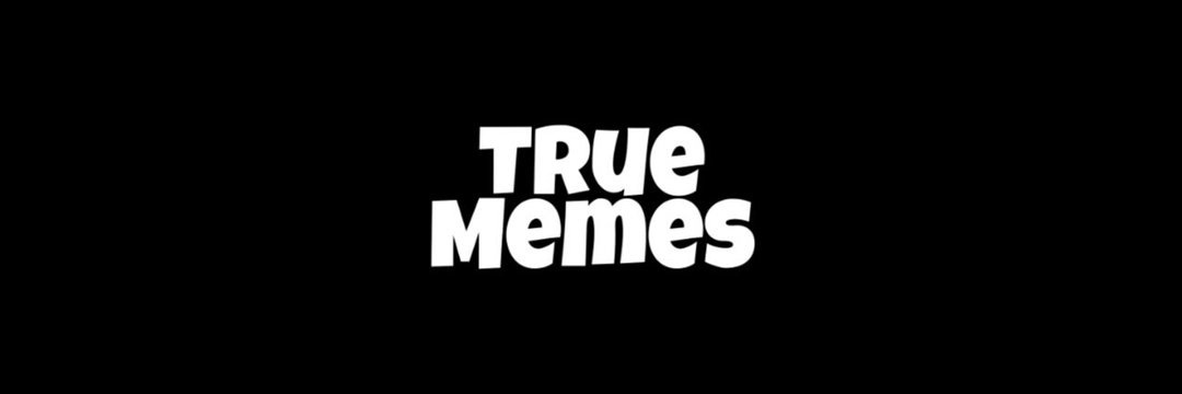 True Memes banner
