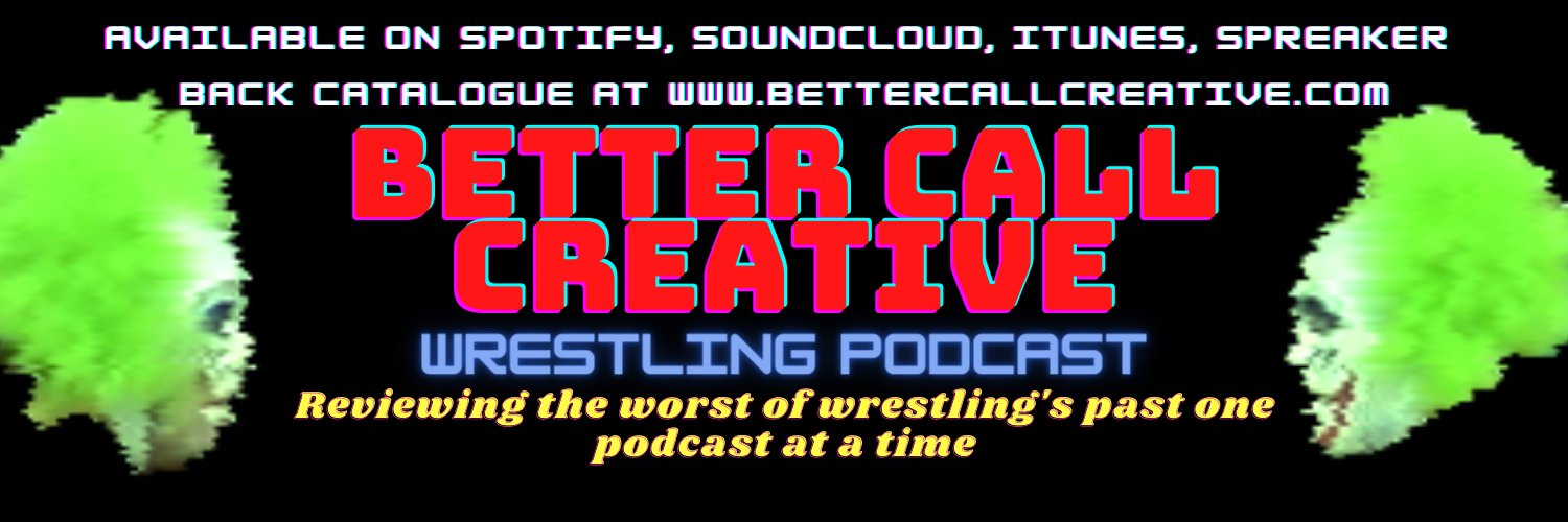 Better Call Creative Wrestling Podcast banner