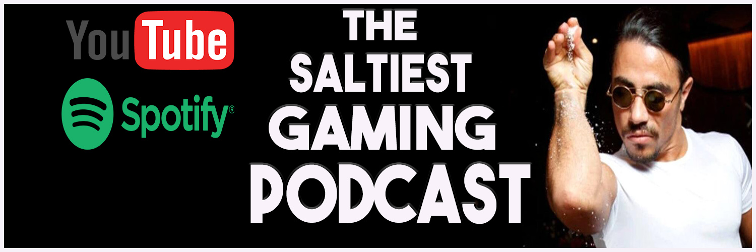 The Saltiest Gaming Podcast banner