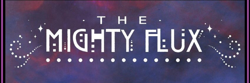 The Mighty Flux banner