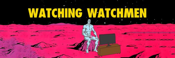 Watching Watchmen Profile Banner