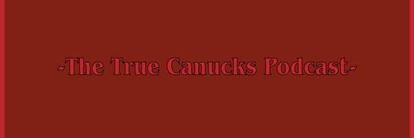 True Canucks Podcast Profile Banner
