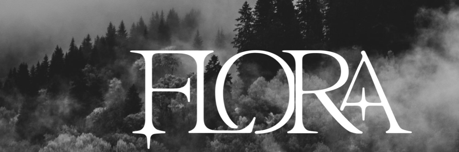 F L O R A 🥀 banner