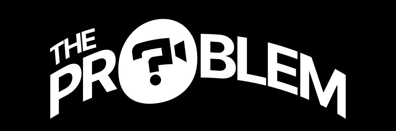 The Problem's banner