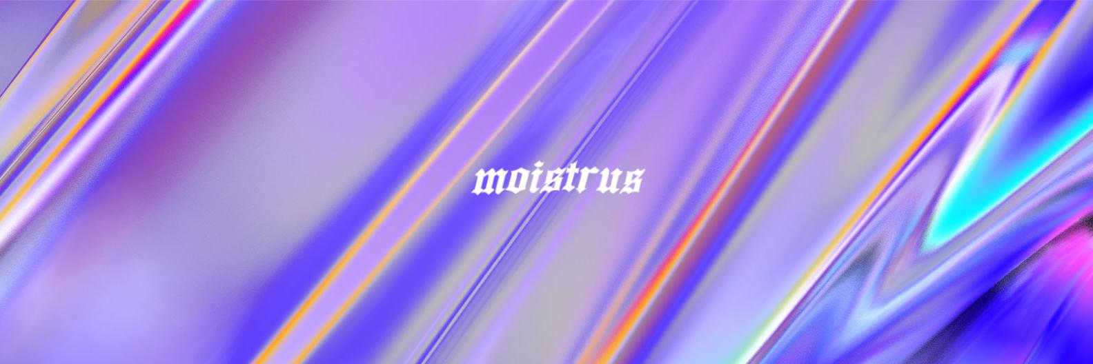 Moistrus banner