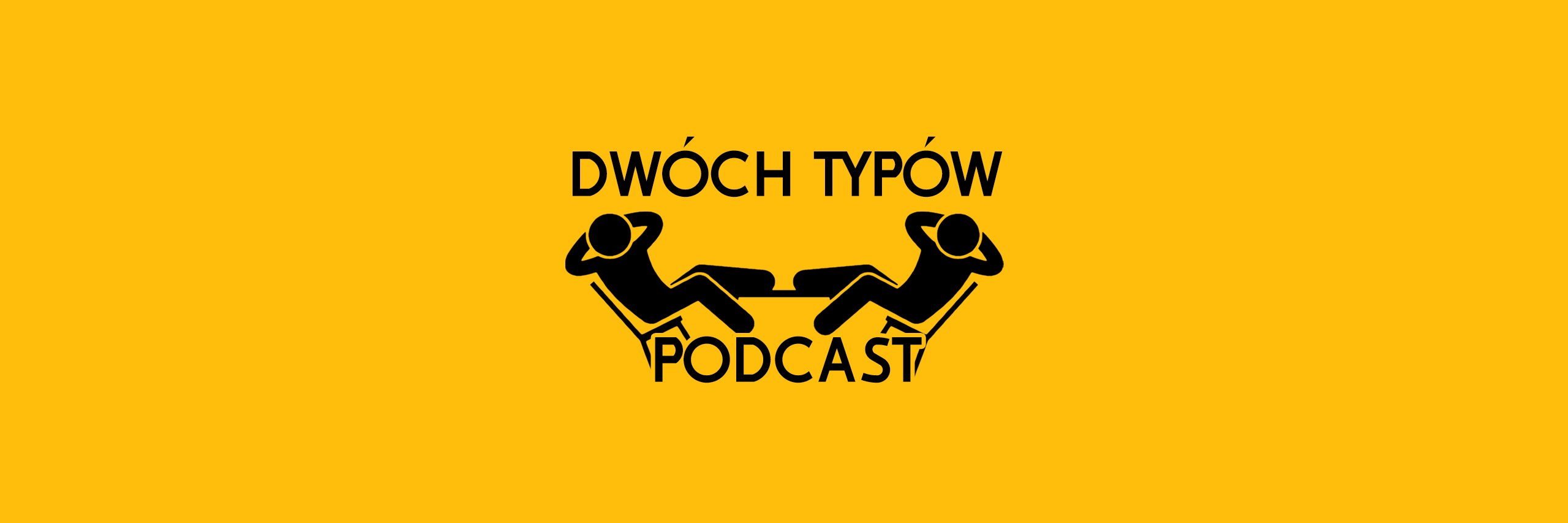 Dwóch Typów Podcast banner