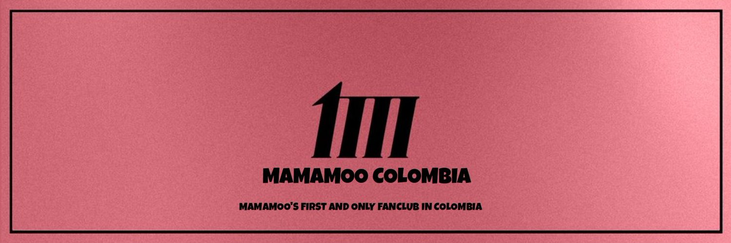 Mamamoo 마마무 Colombia🇨🇴 Profile Banner