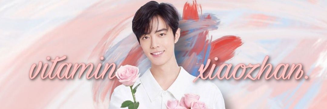 𝐕𝐢𝐭𝐚𝐦𝐢𝐧 𝗫𝗜𝗔𝗢 𝗭𝗛𝗔𝗡. (肖战). banner