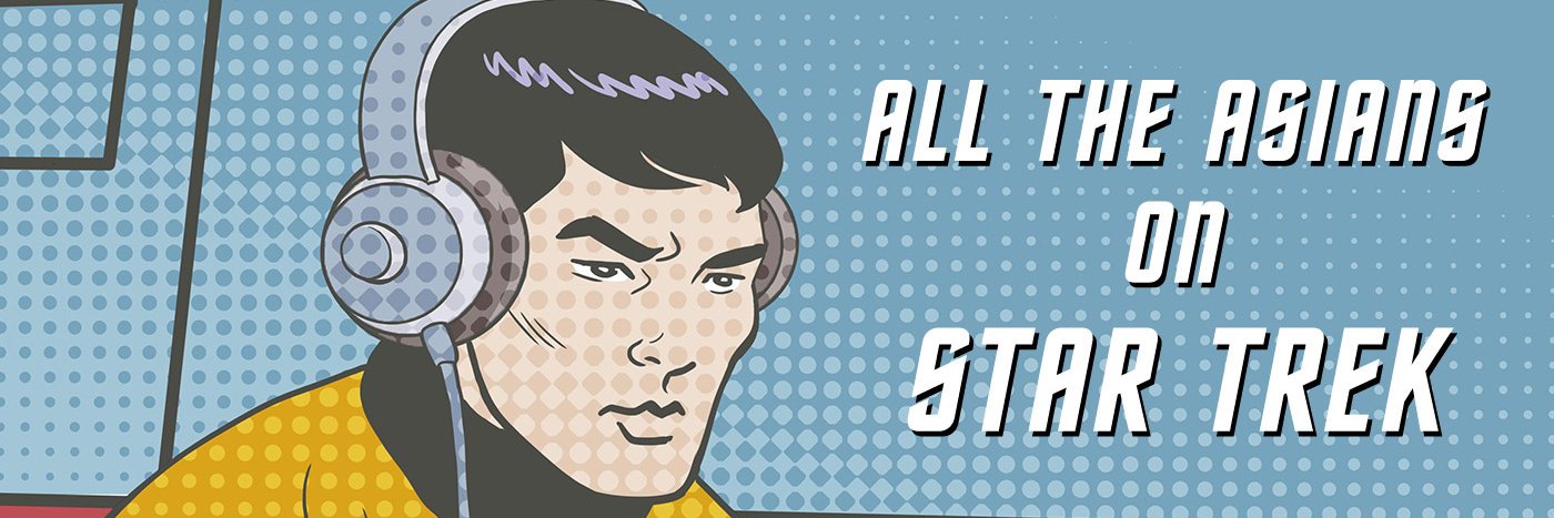 All The Asians On Star Trek banner