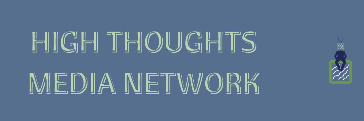 HighThoughtsTV banner