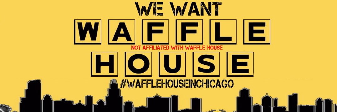 Waffle House In Chicago(land) Movement banner