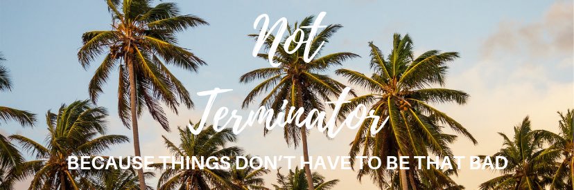 Not Terminator banner