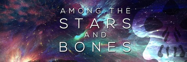 Among the Stars and Bones Profile Banner
