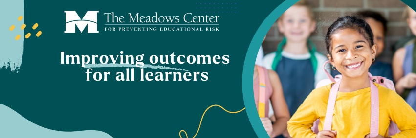 The Meadows Center for Preventing Educational Risk's banner