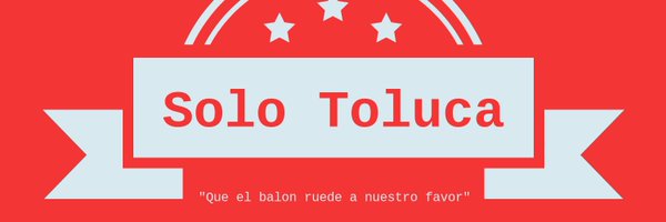 Solo Toluca Profile Banner