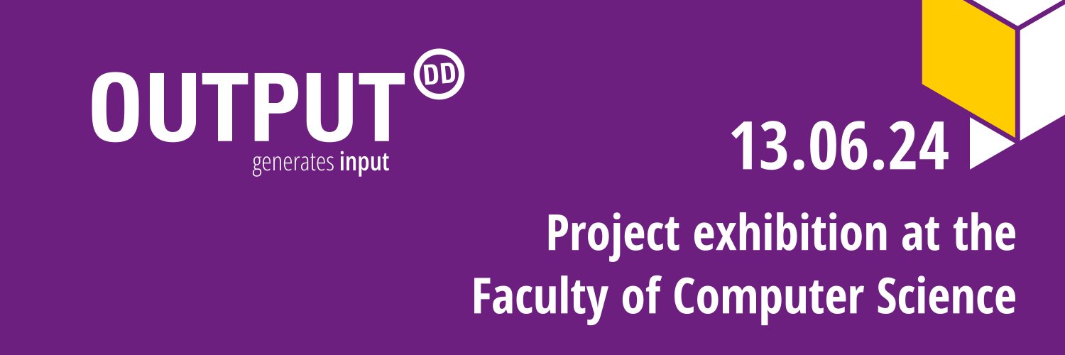 OUTPUT.DD - Die Projektschau der Fak. Infomatik banner
