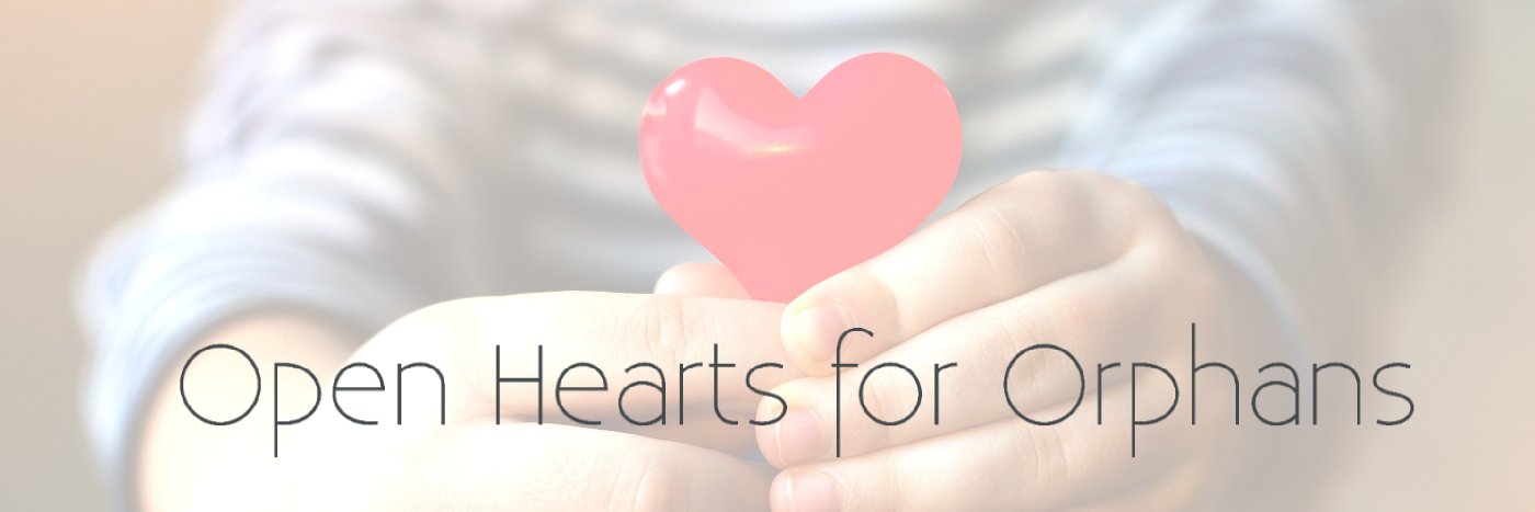 Open Hearts for Orphans banner