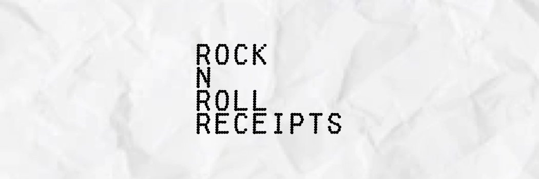 Rock N Roll Receipts banner