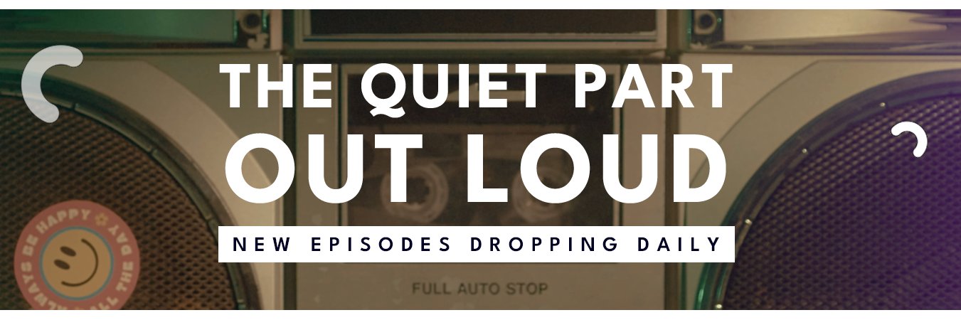 The Quiet Part Pod banner