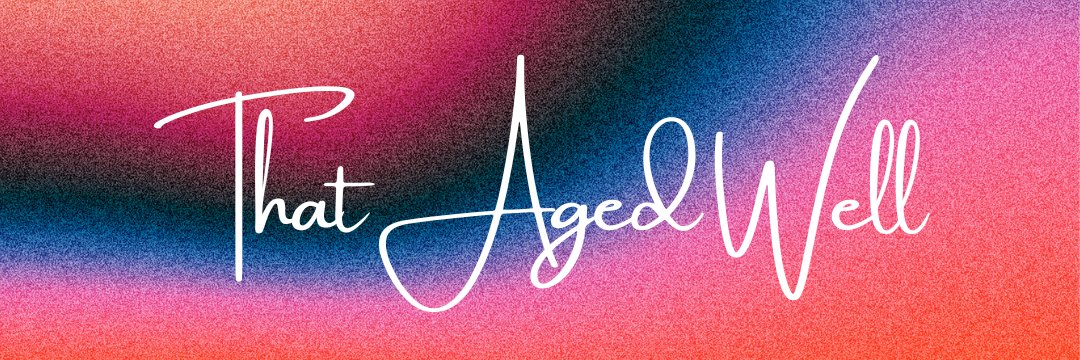 That Aged Well Podcast banner