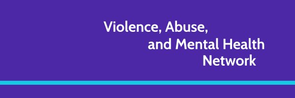 Violence Abuse and Mental Health Network Profile Banner