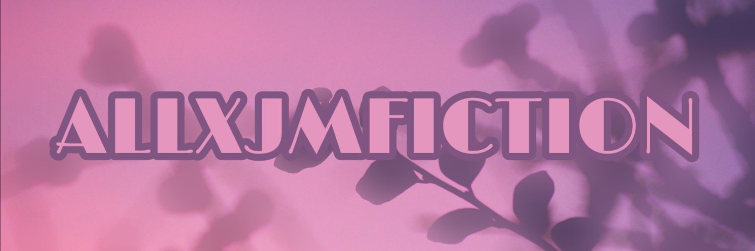 ALLXJMFICTION [REST] banner