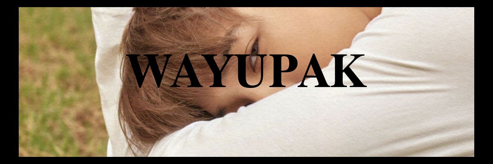𝐖𝐀𝐘𝐔𝐏𝐀𝐊 banner