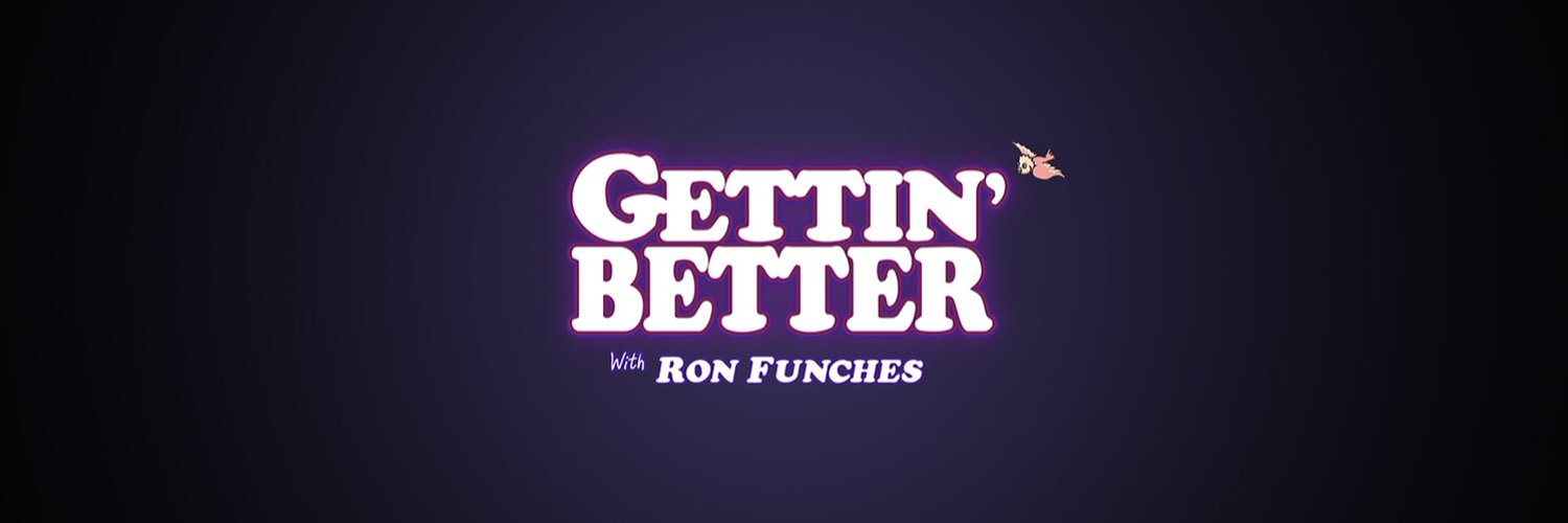 Gettin Better with Ron Funches Profile Banner