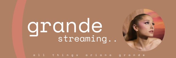Grande Streaming Profile Banner