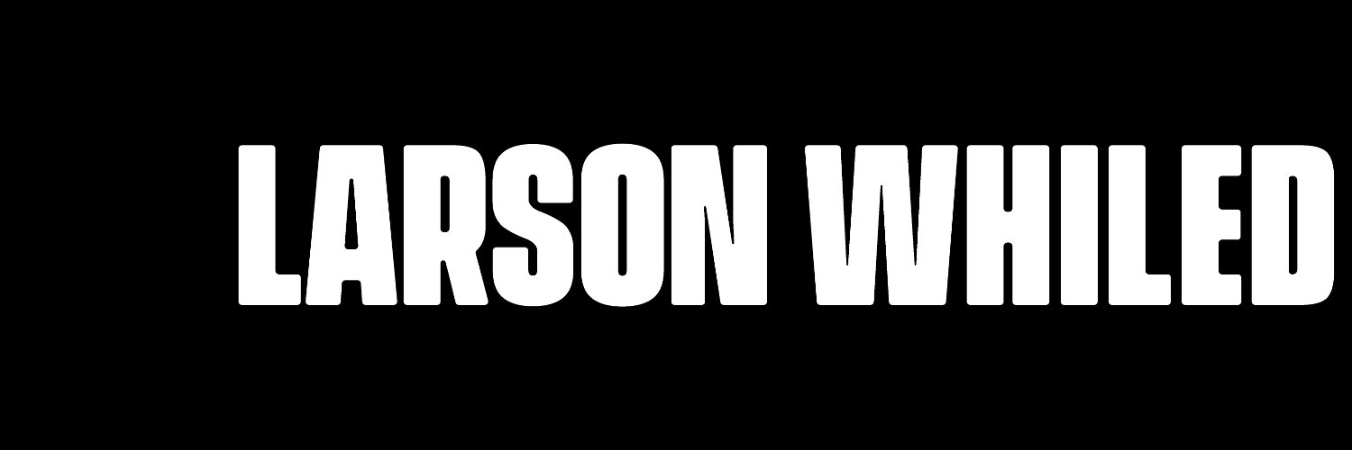 Larson Whiled banner