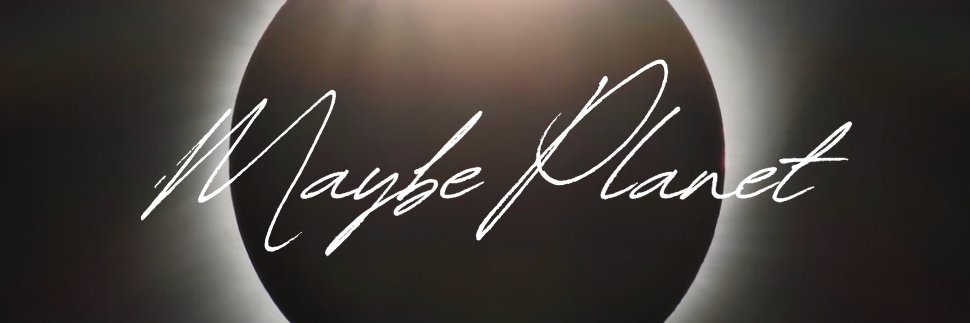Maybe Planet banner