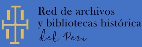 Red de Archivos y Bibliotecas Históricas del Perú banner