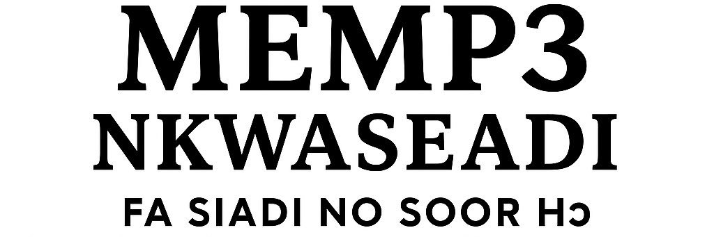 Memp3 Nkwasiadi banner