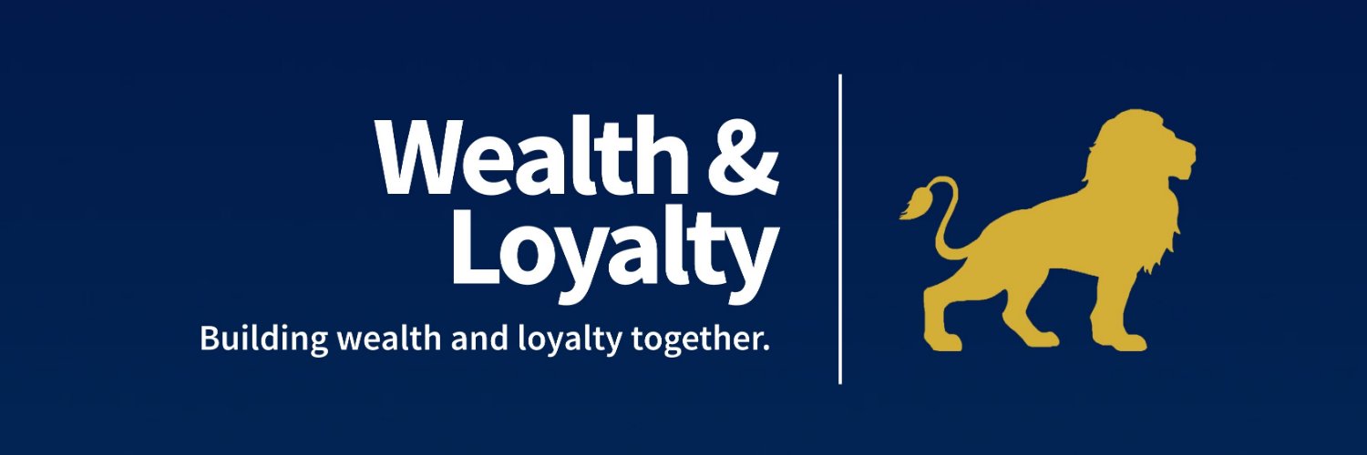 Wealth And Loyalty 🦁 banner