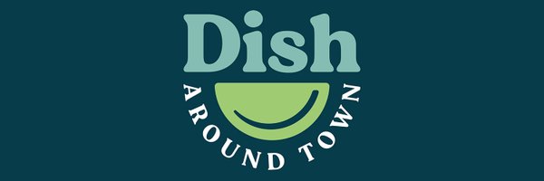 DishAroundTown Profile Banner
