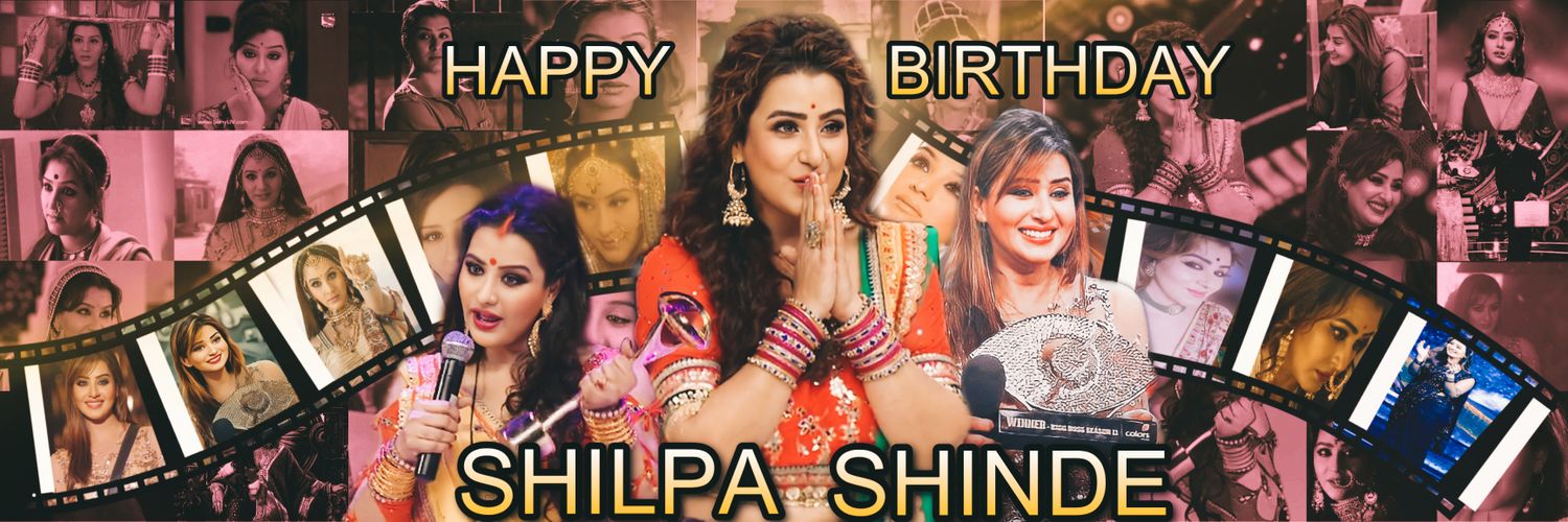 Team Angel ShilpaShinde💥💓 HBD SHILPA SHINDE banner
