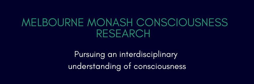 Melbourne Monash Consciousness Research banner