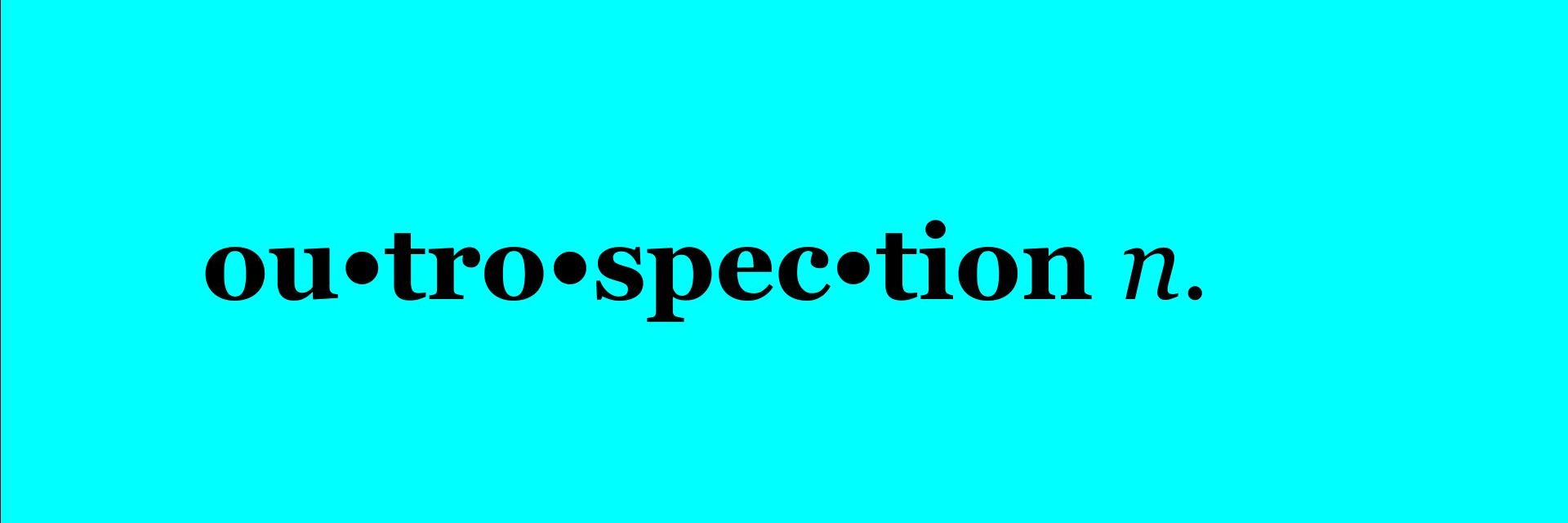 Outrospection banner