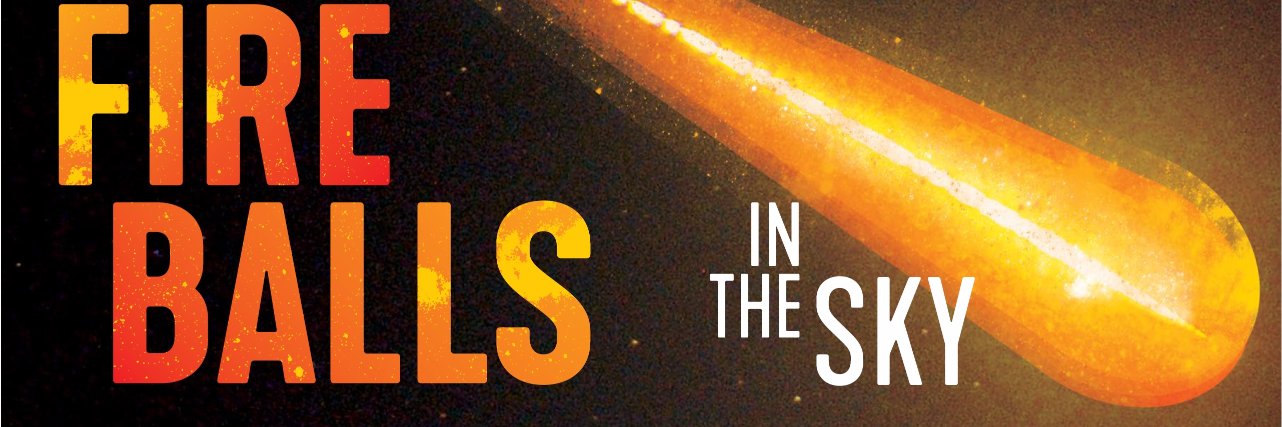 Fireballs in the Sky banner